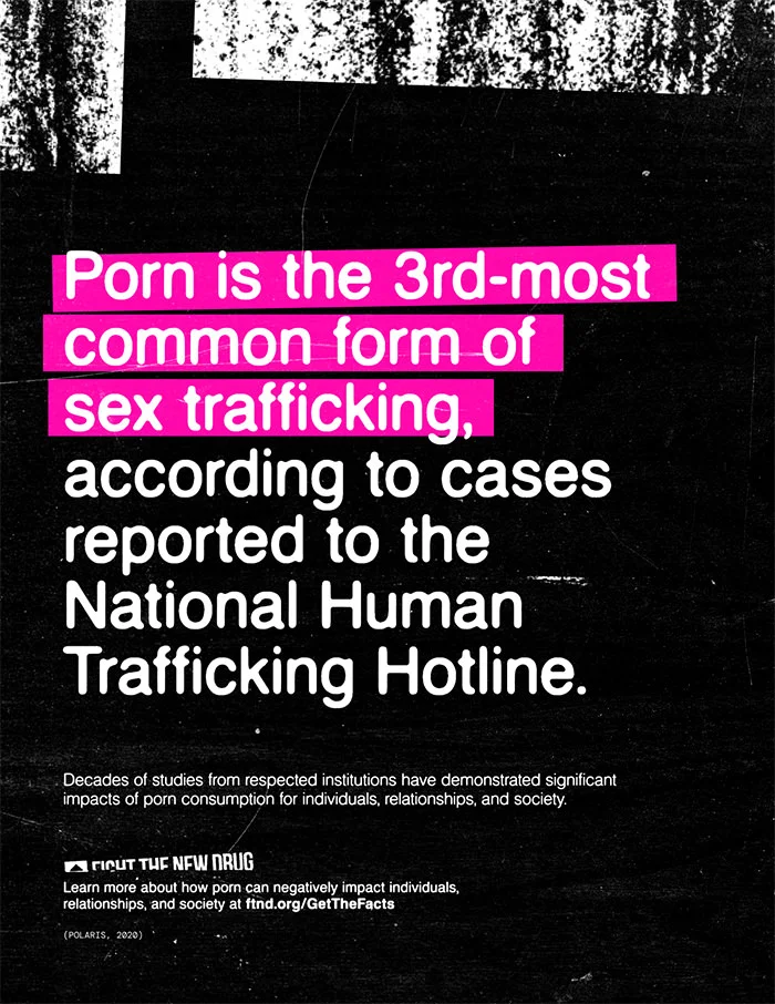Pornography is the 3rd-most common form of sex trafficking, according to  cases reported to the National Human Trafficking Hotline. - Fight the New  Drug